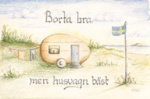 Borta bra men husvagn bäst